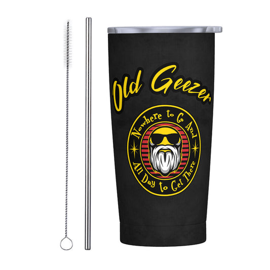 Old Geezer Nowhere to go  Black 20oz Stainless Steel Straw Lid Cup